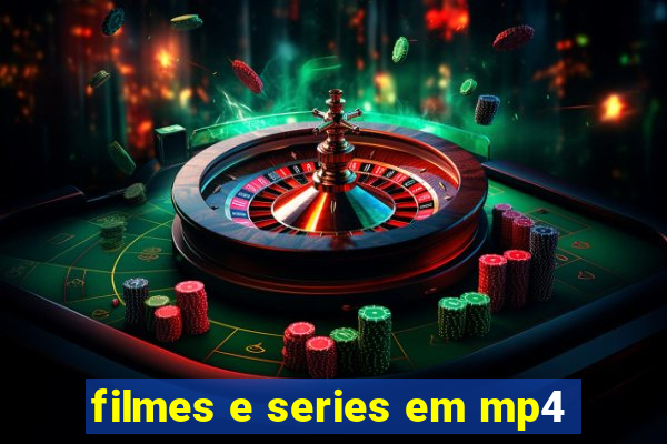 filmes e series em mp4